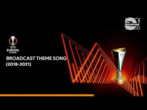 UEFA Europa League Theme Song/Anthem (2018-2022) (Broadcast Version)