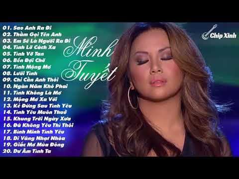 Album 20 Ca Khúc Hay Nhất Của Ca Sĩ Minh Tuyết 2017