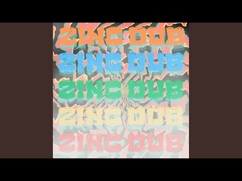 Zinc Dub