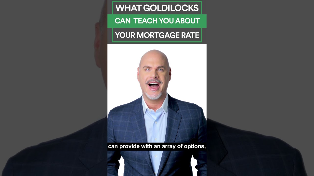 What Goldilocks Can Teach You About Your Mortgage Rate