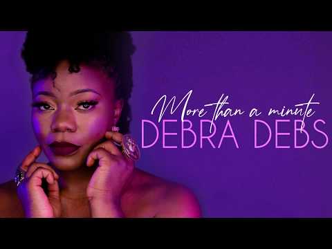 Debra Debs - More Than A Minute [Official Audio]