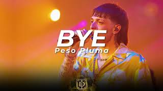 Bye - Peso Pluma - LETRA 🔥🔥