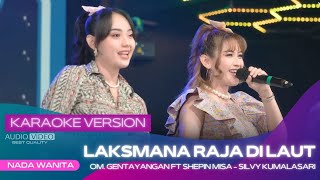 Download lagu LAKSMANA RAJA DI LAUT (VERSI KARAOKE) SHEPIN MISA & SILVY KUMALASARI ft OM GENTAYANGAN |JADUL LIVE mp3