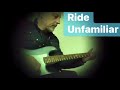 Ride - Unfamiliar