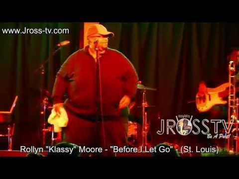 James Ross @ Rollyn "Klassy" Moore - "Before I Let Go" - www.Jross-tv.com