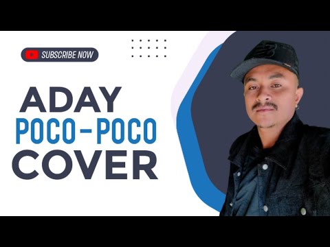 ADAY RAMOS || POCO POCO || Original Song By : Vidigal Pinto