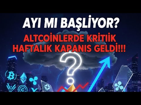 AYI MI BAŞLIYOR?ALTCOİNLERDE KRİTİK HAFTALIK KAPANIŞ GELDİ!!! #altcoin #bitcoin