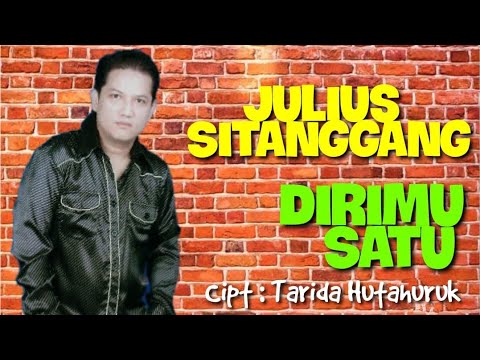 JULIUS SITANGGANG - DIRIMU SATU /Cipt. Tarida Hutauruk