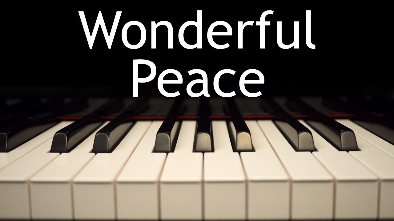 Wonderful Peace - piano instrumental hymn with lyrics