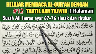 Download lagu BELAJAR MEMBACA AL-QUR'AN DENGAN TARTIL DAN TAJWID | Surah Ali Imran ayat 67-76 simak dan tirukan mp3