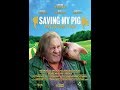 Official Tailer - SAVING MY PIG - MON COCHON ET MOI (2018, Gérard Depardieu)
