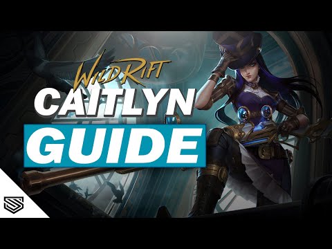 THE ULTIMATE CAITLYN GUIDE -  BUILD, RUNES, ABILITIES and MORE! - Wild Rift Guides