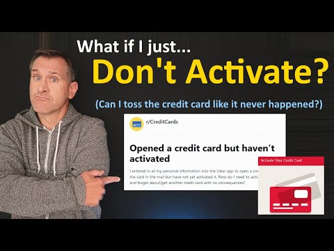 What happens if I don't activate my credit card (after regretting the card)? Can I just walk away?