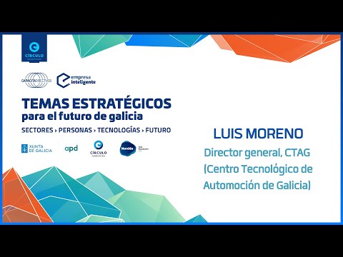 Entrevista Luis Moreno, Director general, CTAG (Centro Tecnológico de Automoción de Galicia)