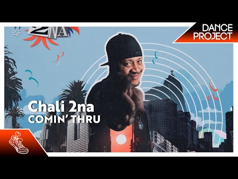 Chali 2na - Comin' Thru (2020 Version) | Hip Hop Dance Music 2021 | #danceproject