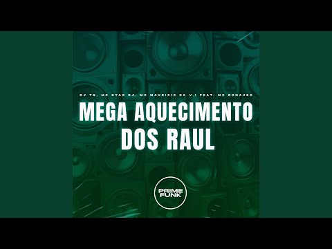 Mega Aquecimento dos Raul