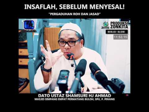 [Tazkirah]PERGADUHAN ROH DAN JASAD - USTAZ SHAMSURI HJ AHMAD