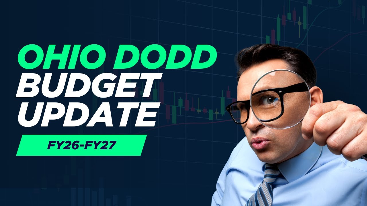 Ohio DODD Budget Update: What DSPs and Providers Need to Know for FY26–27