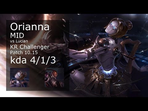 Orianna Mid vs Lucian - KR Challenger 4/1/3 Patch 10.15 Gameplay // [롤] 오리아나 vs 루시안 미드