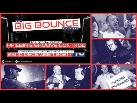 The Big Bounce Podcast Episode 3 - Groove Control - Philbin - Ste Willo