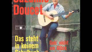 Suzanne Doucet - Geh nicht am Glück vorbei - 1965