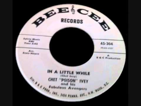 Chet ''Poison'' Ivey - In A Little While