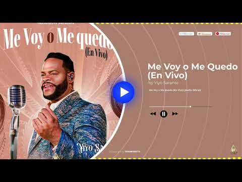 Yiyo Sarante - Me Voy O Me Quedo [En Vivo] (Audio Oficial)
