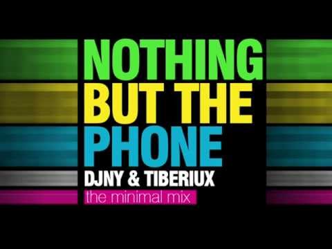 Nothing But The Phone (The Minimal Mix)