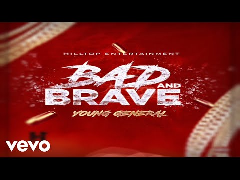 Young General - Bad & Brave (Official Audio) (White Runtz Riddim)
