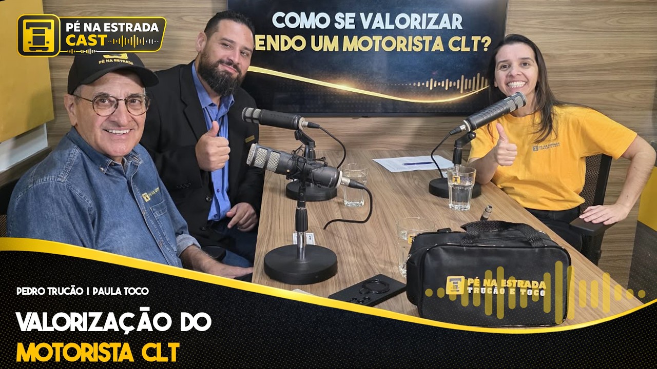 Valorização do motorista CLT - Pé na Estrada Cast