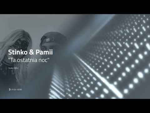 Stinko & Pamii - Ta ostatnia noc 