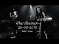 [FULL] Marsheaux Live @ Warsaw, Poland / 20.06 ...