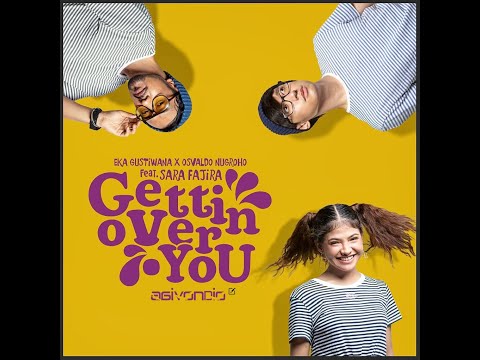 Eka Gustiwana & Osvaldo Nugroho ft . Sara Fajira  - Gettin' Over You (Agivondio Un-Official Edit)
