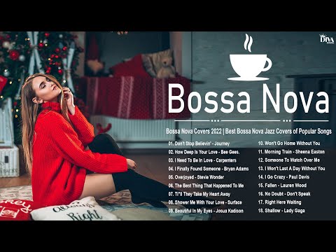 Bossa Nova Covers 2022 - Best Bossa Nova Jazz Covers of Popular Songs