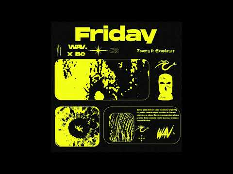 [FREE] Zoomy x Exoslayer type beat - "Friday" (Prod. by Be x WAV.)