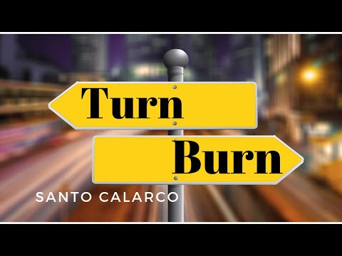 Santo Calarco: Bitesize - TURN OR BURN!!