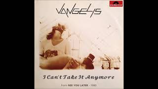 𝚅𝚊𝚗𝚐𝚎𝚕𝚒𝚜 ✩ 𝙸 𝙲𝚊𝚗&#39;𝚝 𝚃𝚊𝚔𝚎 𝙸𝚝 𝙰𝚗𝚢𝚖𝚘𝚛𝚎 (2022 Remaster)