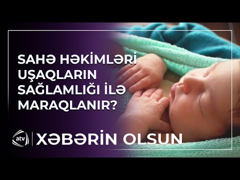 Sahə həkimləri uşaqların sağlamlığı ilə maraqlanırmı?