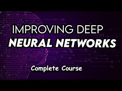 Learn Improving Deep Neural Networks Complete Course - Mind Luster