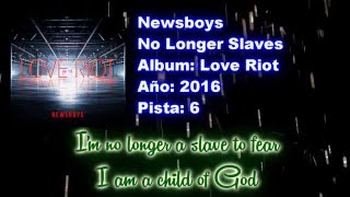 Newsboys - No Longer Slaves Lyrics