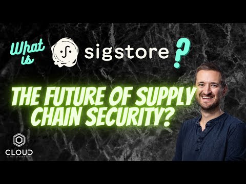 What is sigstore? The future of supply chain security?