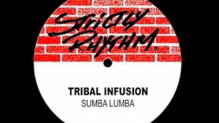 Tribal Infusion - Sumba Lumba (S-Man's Got You In A Trance Mix)