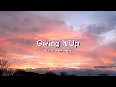 Giving It Up (Slowed) By Siedd X Myke Rook Vocals only