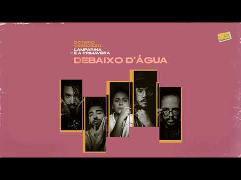 Octavio Cardozzo feat. Lamparina e A primavera - Debaixo d'água