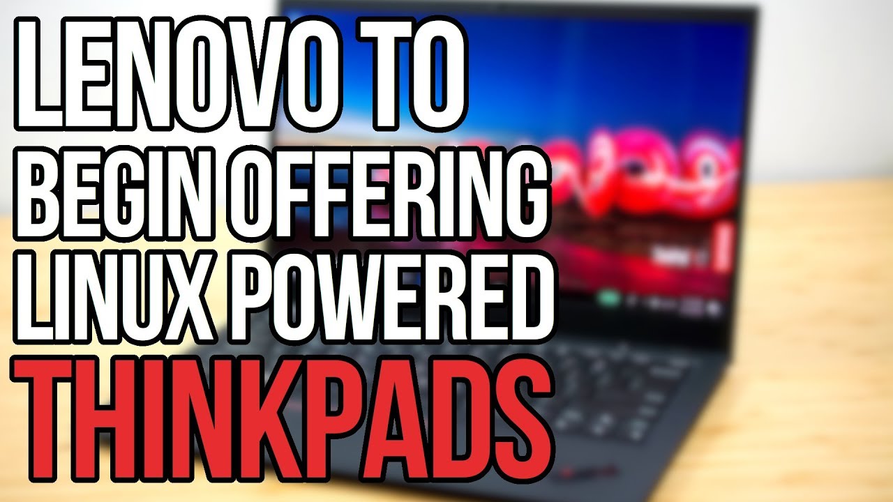 ThinkPads Will Be The Next OEM Machines Sold With Linux