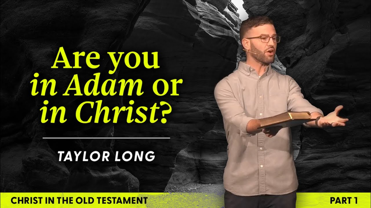 Are You in Adam or in Christ? | 8/31/2025
