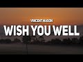 Vincent Mason Wish You Well Lyrics