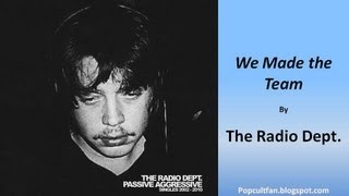 The Radio Dept. - We Made the Team (Lyrics)