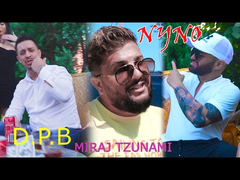NYNO ❌MIRAJ TZUNAMI❌D.P.B❌N-AVETI ANTURAJ CU MINE ( 2021 )