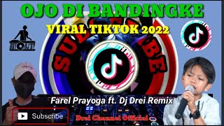 Download lagu OJO DI BANDINGKE /TIKTOK VIRAL REMIX 2022 ( Farel Prayoga Ft. Dj Drei REmix ) mp3
